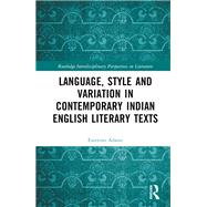 Language, Style and Variation in Contemporary Indian English Literary Texts