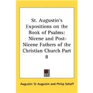 St Augustin's Expositions on the Book of Psalms : Nicene and Post-Nicene Fathers of the Christian Church Part 8