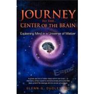 Journey to the Center of the Brain