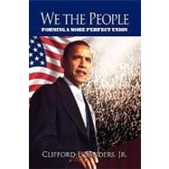 We the People: Forming a More Perfect Union