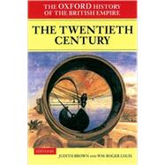 The Oxford History of the British Empire Volume IV: The Twentieth Century