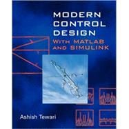 Modern Control Design With MATLAB and SIMULINK