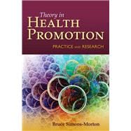 Behavior Theory in Health Promotion Practice and Research