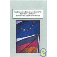 The Formative Debates and Arguments Sustaining Germany's Constitutional Supranationalism: A Rhetorical History of Political and Economic Ideas