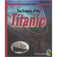 The Tragedy of the Titanic