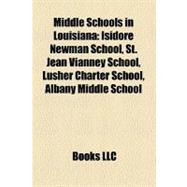 Middle Schools in Louisian : Isidore Newman School, St. Jean Vianney School, Lusher Charter School, Albany Middle School