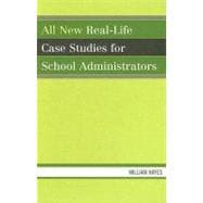 All New Real-life Case Studies for School Administrators
