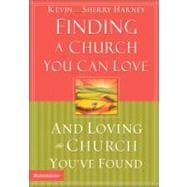 Finding a Church You Can Love and Loving the Church You'Ve Found
