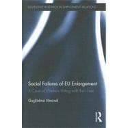 Social Failures of EU Enlargement: A Case of Workers Voting with their Feet