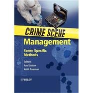 Crime Scene Management : Scene Specific Methods