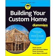 Building Your Custom Home For Dummies