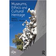 Museums, Ethics and Cultural Heritage