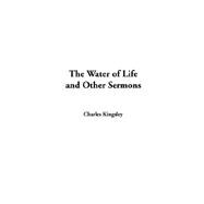 The Water of Life and Other Sermons