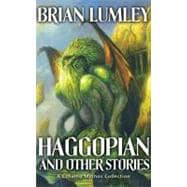 Haggopian and Other Stories A Cthulhu Mythos Collection