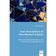 Task Descriptions of Non-Western English - with Cross-Cultural Evaluations and Discussions of Language Choice