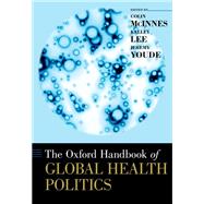 The Oxford Handbook of Global Health Politics