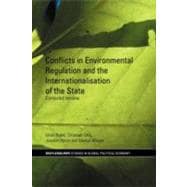 Conflicts in Environmental Regulation and the Internationalisation of the State: Contested Terrains