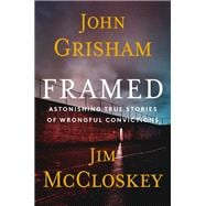 Framed Astonishing True Stories of Wrongful Convictions,9780593866795
