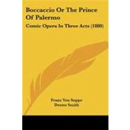 Boccaccio or the Prince of Palermo : Comic Opera in Three Acts (1880)