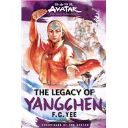 Avatar, the Last Airbender: The Legacy of Yangchen (Chronicles of the Avatar Book 4)