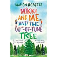 Mikki and Me and the Out-of-Tune Tree