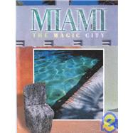 Miami, the Magic City: The Magic City