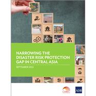 Narrowing the Disaster Risk Protection Gap in Central Asia