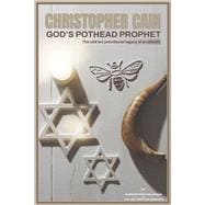Christopher Cain God's Pothead Prophet The odd but providential legacy of an atheist