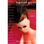 Typical Girls New Stories by Smart Women