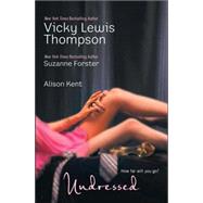 Undressed; Illicit Dreams\Unfinished Business\The Sweetest Taboo