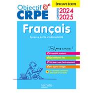 Objectif CRPE 2024 - 2025 - Français - épreuve écrite d'admissibilité