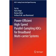 Power-efficient High-speed Parallel-sampling Adcs for Broadband Multi-carrier Systems