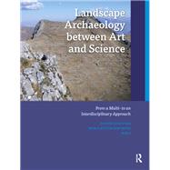 Landscape Archaeology between Art and Science