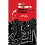 The Debt Resisters' Operations Manual