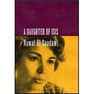A Daughter of Isis; The Autobiography of Nawal El Saadawi