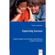 Expecting Success: Teacher Beliefs and Practices That Enhance Student Outcomes