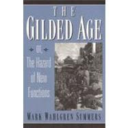 The Gilded Age Or the Hazard of New Functions