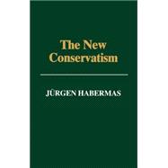 The New Conservatism Cultural Criticism and the Historian's Debate