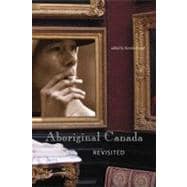 Aboriginal Canada Revisited book cover, ISBN 9780776606798