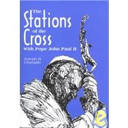 The Stations of the Cross With Pope John Paul II