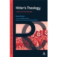 Hitler's Theology A Study in Political Religion