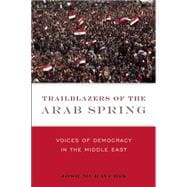 Trailblazers of the Arab Spring