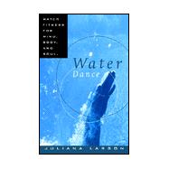 Water Dance: Water Fitness for Mind, Body, and Soul