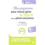 Mon programme pour mieux gérer le TDA-H avec la pleine conscience