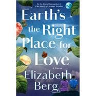 Earth's the Right Place for Love A Novel