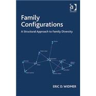 Family Configurations: A Structural Approach to Family Diversity