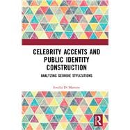 Celebrity Accents and Public Identity Construction