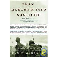 They Marched into Sunlight: War and Peace Vietnam and America October 1967