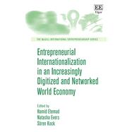 Entrepreneurial Internationalization in an Increasingly Digitized and Networked World Economy