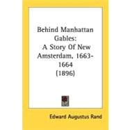 Behind Manhattan Gables : A Story of New Amsterdam, 1663-1664 (1896)